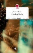 Shadowblade. Life is a Story - story.one