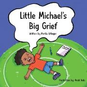 Little Michael's Big Grief