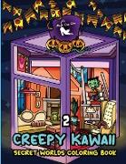 Creepy Kawaii Secret Worlds Coloring Book 2: A Coloring Book featuring Creepy Kawaii Tiny Spooky City, Cute Horror Ghost for Stress Relief & Relaxatio
