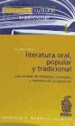 Literatura oral, popular y tradicional : una revisión de términos y conceptos
