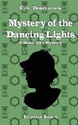 The Mystery of the Dancing Lights