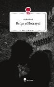 Reign of Betrayal. Life is a Story - story.one