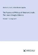 The Papers and Writings of Abraham Lincoln, The Lincoln-Douglas Debates