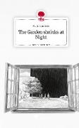 The Garden shrinks at Night. Life is a Story - story.one