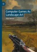 Computer Games As Landscape Art