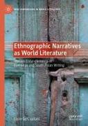 Ethnographic Narratives as World Literature