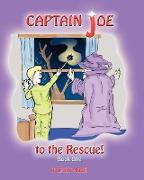 Captain Joe to the Rescue