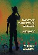 The Allan Quatermain Omnibus Volume I, including the following novels (complete and unabridged) King Solomon's Mines, Allan Quatermain, Allan's Wife, Maiwa's Revenge, Marie, Child Of Storm, The Holy Flower, Finished
