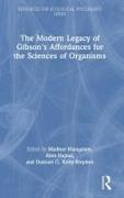 The Modern Legacy of Gibson's Affordances for the Sciences of Organisms