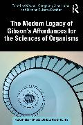 The Modern Legacy of Gibson's Affordances for the Sciences of Organisms