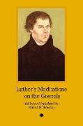 Luther's Meditations on the Gospels