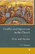 Conflict and Agreement in the Church, Volume 1 : Order and Disorder