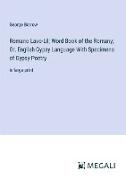 Romano Lavo-Lil, Word Book of the Romany, Or, English Gypsy Language With Specimens of Gypsy Poetry