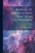 Manual of Spherical and Practical Astronomy, Volume 2