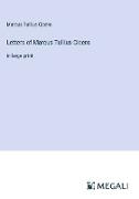 Letters of Marcus Tullius Cicero