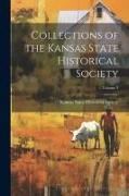 Collections of the Kansas State Historical Society, Volume 9