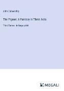 The Pigeon, A Fantasy in Three Acts