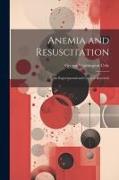 Anemia and Resuscitation: An Experimental and Clinical Research