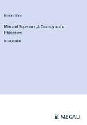 Man and Superman, A Comedy and a Philosophy