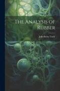 The Analysis of Rubber