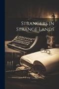 Strangers in Strange Lands