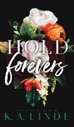 Hold the Forevers (Special Edition Hardcover)