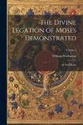 The Divine Legation of Moses Demonstrated: In Nine Books, Volume 2