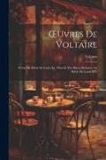 OEuvres De Voltaire: Précis Du Siècle De Louis Xv, Précédé Des Pièces Relatives Au Siècle De Louis XIV