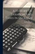 A History Of Taxation And Taxes In England: Taxes On Articles Of Consumption