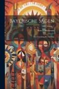 Bayerische Sagen: Der Untersberg Bey Salzburg, Volume 1
