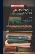 The Rowfant Books: A Selection Of One Hundred Titles From The Collection Of Frederick Locker-lampson Offered For Sale By Dodd, Mead & Com