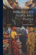 Morocco Its People and Places