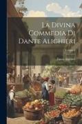 La Divina Commedia Di Dante Alighieri, Volume 3