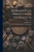 Astrampsychi Oraculorum Decades Ciii