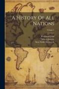 A History Of All Nations, Volume 5