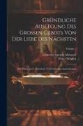 Gründliche Auslegung Des Grossen Gebots Von Der Liebe Des Nächsten: Mit Theologisch- Historisch- Und Critischen Anmerkungen, Volume 1