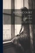 Aspen Court: A Story Of Our Own Time, Volume 1