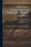 Watson's Apologies For Christianity And The Bible: Jenyns's View Of The Internal Evidence Of The Christian Religion