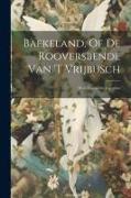 Baekeland, Of De Rooversbende Van 't Vrijbusch: West-vlaemsche Legenden