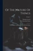 Of The Nature Of Things: In Six Books. Containing The Fifth And Sixth Books, Volume 2