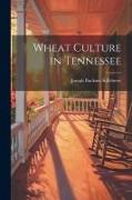 Wheat Culture in Tennessee