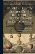 European Treaties Bearing On the History of the United States and Its Dependencies