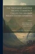 The Thousand and One Nights, Commonly Called the Arabian Nights' Entertainments, Translated From the Arabic, With Copious Notes, Volume 2
