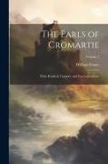 The Earls of Cromartie, Their Kindred, Country, and Correspondence, Volume 1