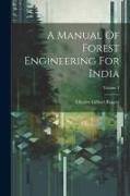 A Manual Of Forest Engineering For India, Volume 3