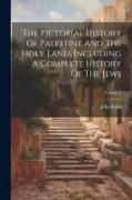 The Pictorial History Of Palestine And The Holy Land, Including A Complete History Of The Jews, Volume 2