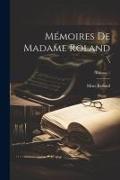 Mémoires de madame Roland \, Volume 1