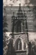 The Works Of Ezekiel Hopkins, D.d., Successively Bishop Of Raphoe And Derry, Volume 1