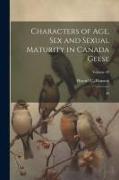 Characters of age, sex and Sexual Maturity in Canada Geese: 49, Volume 49