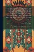 The Bruce Collection of Eskimo Material Culture From Kotzebue Sound, Alaska Volume Fieldiana, Anthropology, new Series, no.1: Fieldiana, Anthropology